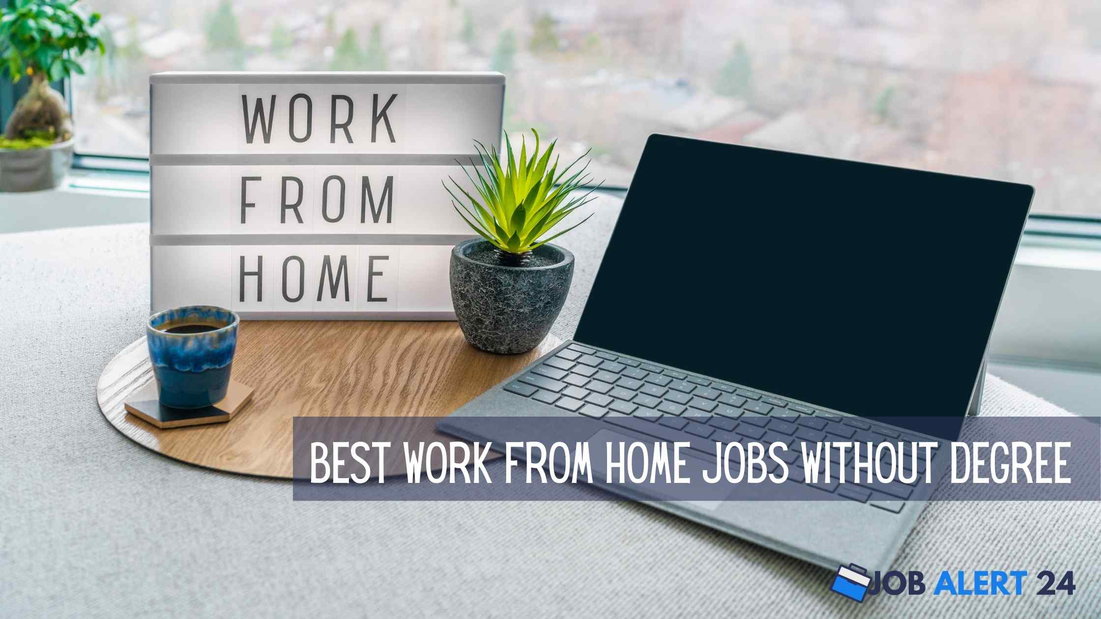 Best Work From Home Jobs Without Degree