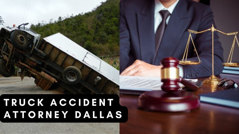 Truck Accident Attorney Dallas – Top 10 Best Lawyer