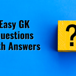 Easy GK Questions with Answers
